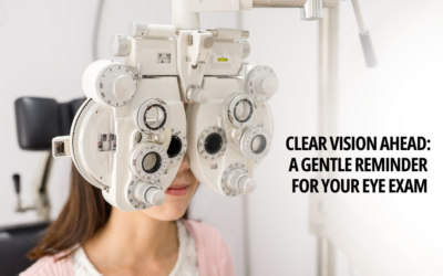 Clear Vision Ahead A Gentle Reminder for Your Eye Exam